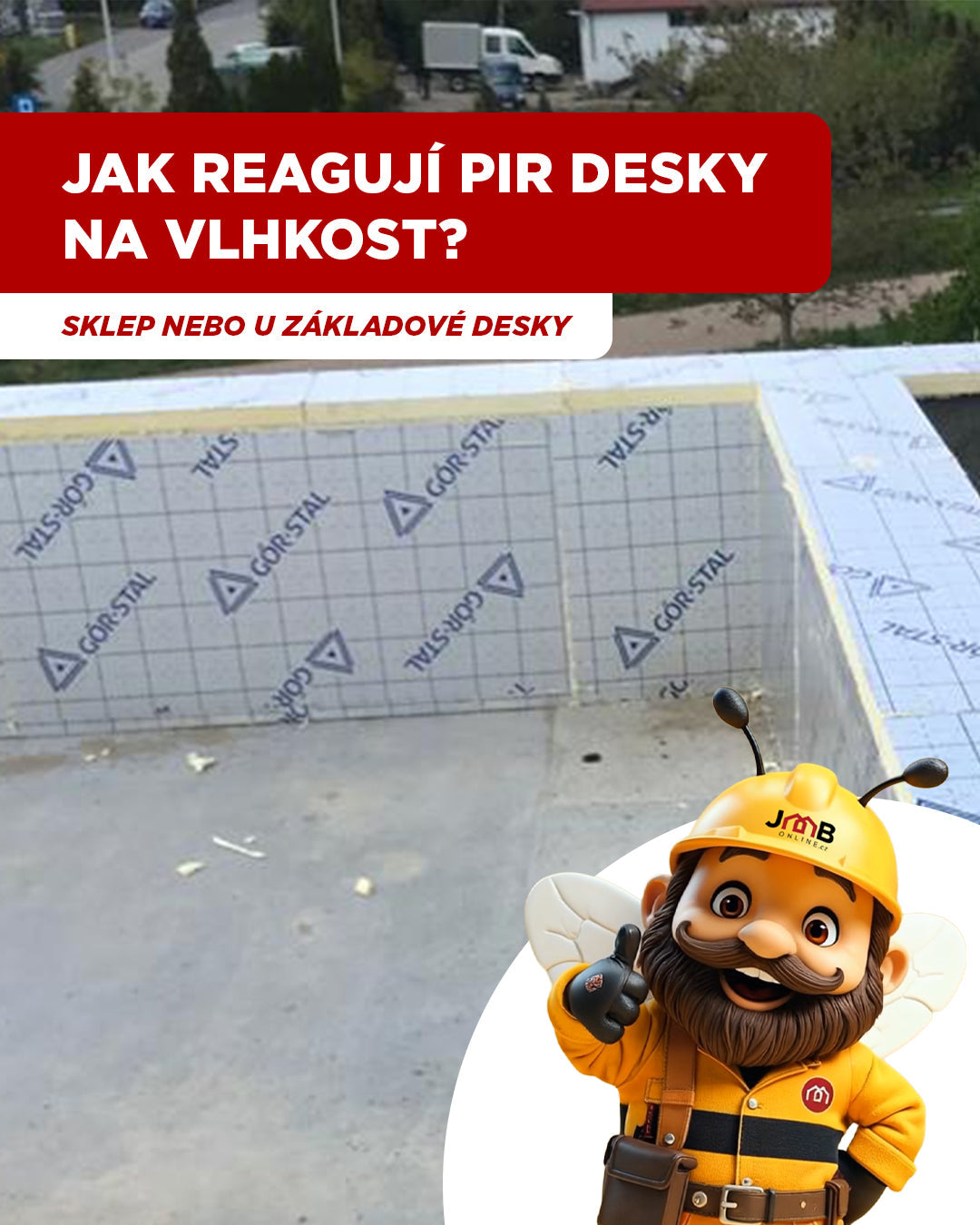 8/10 Jak reagují PIR desky na vlhkost ve sklepě nebo u základové desky?