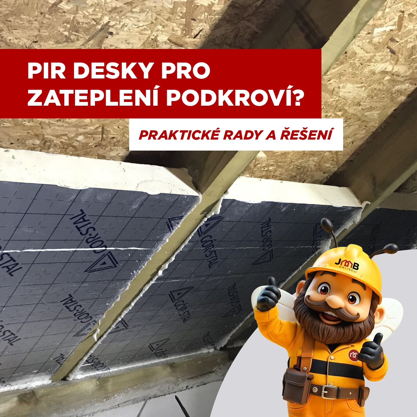 3/10 PIR desky pro zateplení podkroví? Praktické rady a řešení