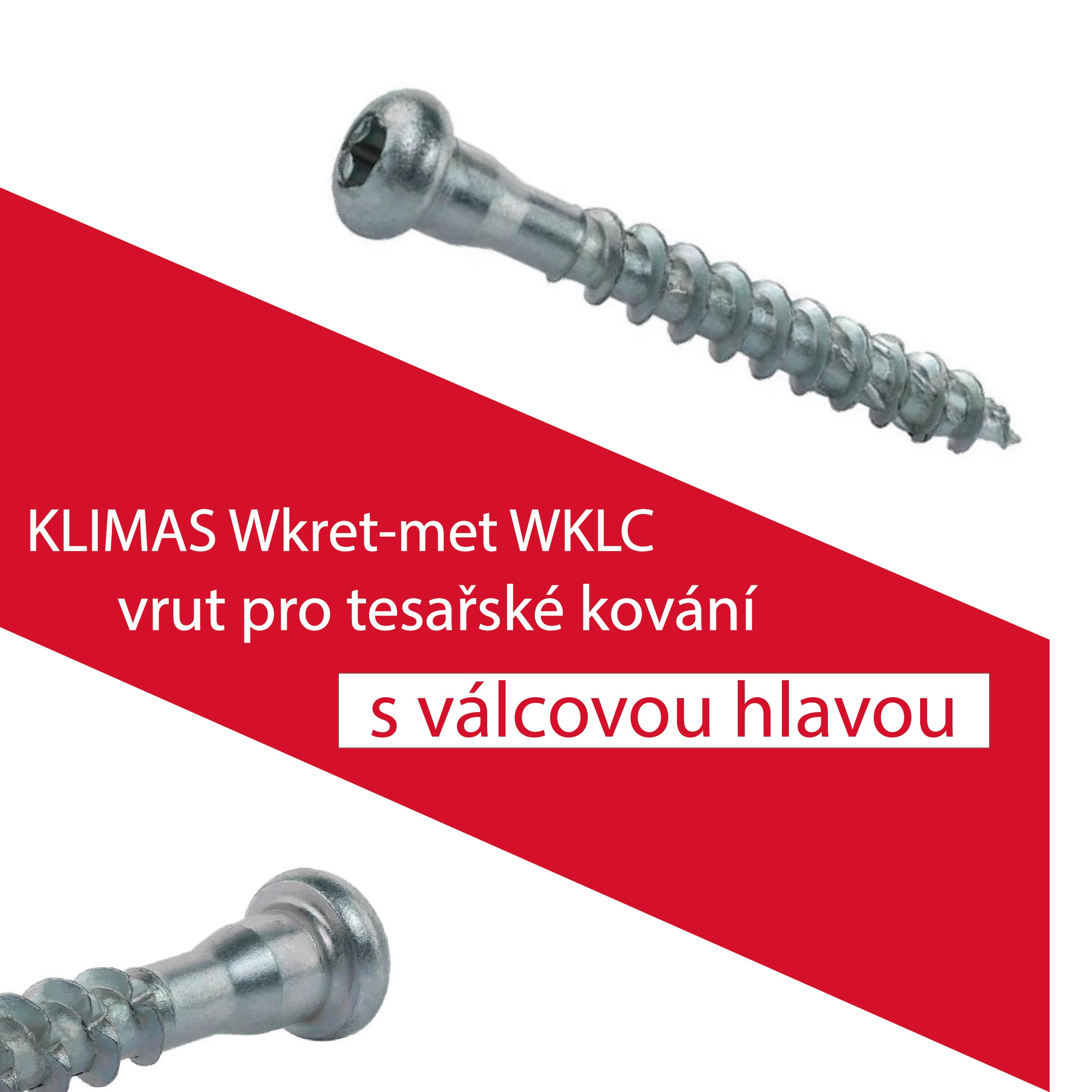 KLIMAS Wkret-met WKLC Ø5 mm TX-20 vrut pro tesařské kování s válcovou hlavou