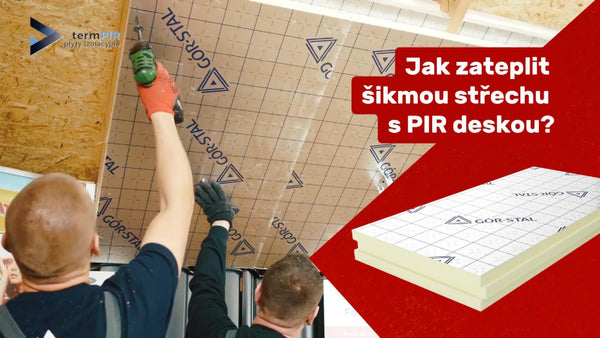 Zateplení šikmé střechy pomocí PIR desek!